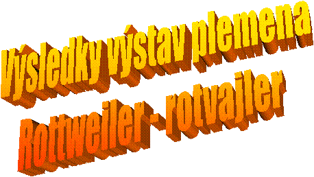 Vsledky vstav plemenaRottweiler - rotvajler